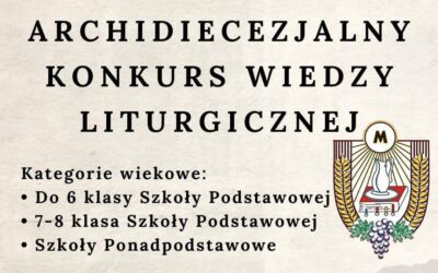 3. edycja Archidiecezjalnego Konkursu Wiedzy Liturgicznej
